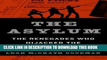 [PDF] The Asylum: The Renegades Who Hijacked the World s Oil Market Full Online