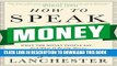 [PDF] How to Speak Money: What the Money People Say--and What It Really Means Full Online