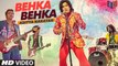 Behka Behka Song By Aditya Narayan | [Latest Hindi Song 2016] [FULL HD] - (SULEMAN - RECORD)