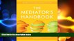 behold  The Mediator s Handbook: Revised   Expanded Fourth Edition