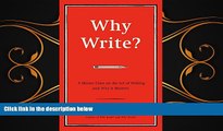 behold  Why Write?: A Master Class on the Art of Writing and Why it Matters