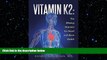 complete  Vitamin K2: The Missing Nutrient for Heart and Bone Health