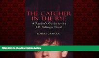 Choose Book The Catcher in the Rye: A Reader s Guide to the J.D. Salinger Novel