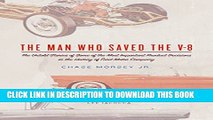 [PDF] The Man Who Saved the V-8: The Untold Stories of Some of the Most Important Product