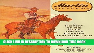 [PDF] Marlin Firearms: A History of the Guns and the Company That Made Them Popular Online