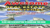 [PDF] Awesome Real Estate Strategies: Creating Wealth Investing in Real Estate Full Online