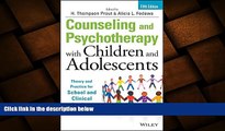 complete  Counseling and Psychotherapy with Children and Adolescents: Theory and Practice for