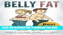 [PDF] Belly Fat: Simple and easy guide to losing belly fat without exercise Full Online