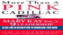 [PDF] More Than a Pink Cadillac: Mary Kay Inc. s 9 Leadership Keys to Success Full Online