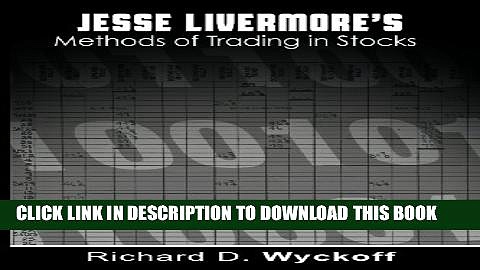 [PDF] Jesse Livermore s Methods of Trading in Stocks Popular Online