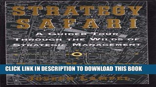 [PDF] Strategy Safari: A Guided Tour Through The Wilds of Strategic Management Popular Colection