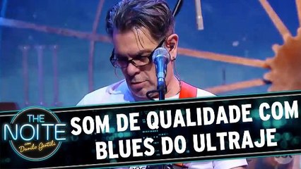 Som de qualidade com Blues do Ultraje