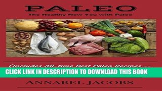 [PDF] PALEO: The Healthy New You with Paleo (Includes All-time Best Paleo Recipes -- Breakfast,