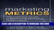 [PDF] Marketing Metrics: The Definitive Guide to Measuring Marketing Performance Full Colection