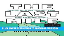 [PDF] The Last Mile: Creating Social and Economic Value from Behavioral Insights Popular Colection