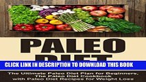 [PDF] Paleo Diet: The Ultimate Paleo Diet Plan for Beginners, The Paleo Diet Cookbook with Paleo