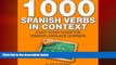 there is  1000 Spanish Verbs in Context: A Self-Study Guide for Spanish Language Learners