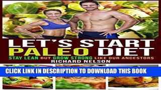 [PDF] Paleo Diet: The Secret of Our Ancestors to Stay Lean but Grow Strong and How We Inherit from