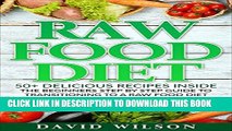 [PDF] Raw Food Diet: 50  Raw Food Recipes Inside This Raw Food Cookbook. Raw Food Diet For