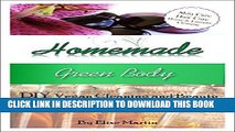 [PDF] Homemade Green Body: DIY Vegan Cleaning and Beauty Products to Fulfill Most Household Needs,