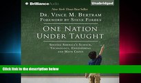 behold  One Nation Under Taught: Solving America s Science, Technology, Engineering   Math Crisis