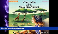 there is  Riley Mae and the Sole Fire Safari: The Good News Shoes, Book 3