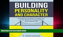 behold  Building Personality and Character: A Powerful Analysis to Help You on the Road to