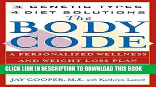 Collection Book The Body Code: A Personal Wellness And Weight Loss Plan At The World Famous Green