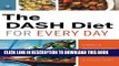 New Book Dash Diet for Every Day: 4 Weeks of Dash Diet Recipes   Meal Plans to Lose Weight