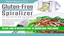[PDF] The Gluten-Free Vegetable Spiralizer Cookbook: 101 Gluten-Free Recipes That Turn Vegetables