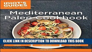 [PDF] Idiot s Guides: Mediterranean Paleo Cookbook Full Colection