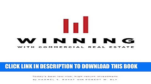 [PDF] Winning With Commercial Real Estate: Today s best low-risk, high-return Investment Popular