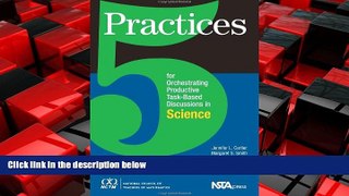 Enjoyed Read 5 Practices for Orchestrating Task-Based Discussions in Science