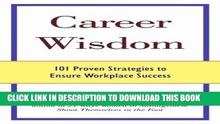 [PDF] Career Wisdom: 101 Proven Strategies to Ensure Workplace Success Popular Online