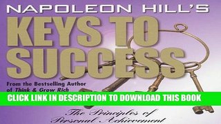 [PDF] Napoleon Hill s Keys to Success: The 17 Principles of Personal Achievement Popular Online