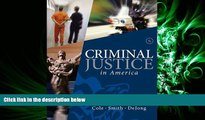 different   Cengage Advantage Books: Criminal Justice in America