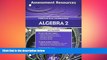 there is  Algebra 2 Assessment Resources (Prentice Hall Mathematics)