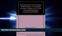 complete  America Past and Present, Brief Edition, Combined Volume, Books a la Carte Plus
