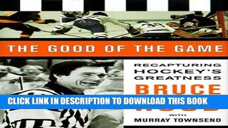 [PDF] The good of the game: Recapturing hockey s greatness Full Collection
