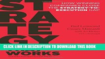 [PDF] Strategy That Works: How Winning Companies Close the Strategy-to-Execution Gap Full Colection