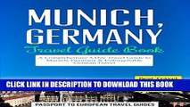 [Read PDF] Munich, Germany: Travel Guide Book - A Comprehensive 5-Day Travel Guide to Munich,