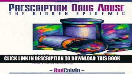 [PDF] Prescription Drug Abuse: The Hidden Epidemic : A Guide to Coping and Understanding Popular