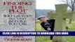 [PDF] Finding the Plot: 100 Graves to Visit Before You Die Exclusive Full Ebook