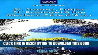 [PDF] St. Tropez, Frejus, St. Raphael   the Western Cote d Azur Exclusive Full Ebook