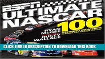 [PDF] ESPN Ultimate NASCAR: The 100 Defining Moments in Stock Car Racing History Popular Collection