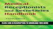 [Read PDF] Medical Receptionists and Secretaries Handbook, 4th Edition Download Online