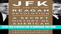 [PDF] JFK and the Reagan Revolution: A Secret History of American Prosperity Popular Colection