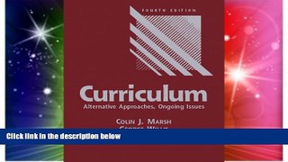 Big Deals  Curriculum: Alternative Approaches, Ongoing Issues (4th Edition)  Best Seller Books