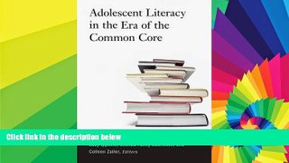Big Deals  Adolescent Literacy in the Era of the Common Core: From Research into Practice  Best