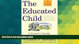 Big Deals  The Educated Child: A Parents Guide From Preschool Through Eighth Grade  Best Seller